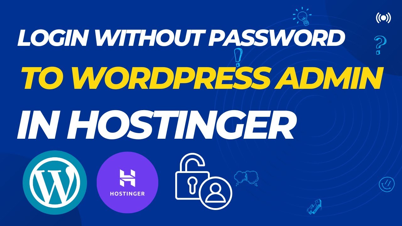 How to Access WordPress Admin Without Password Using Hostinger