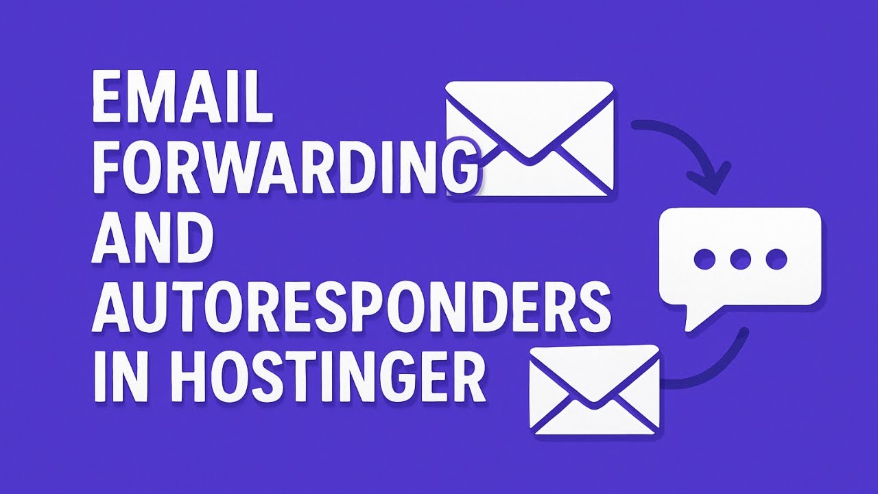 Setting Up Email Forwarding and Autoresponders in Hostinger